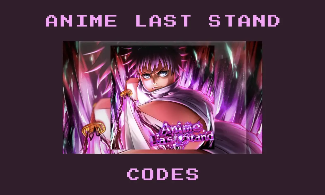 Anime Last Stand Codes (May 2025)