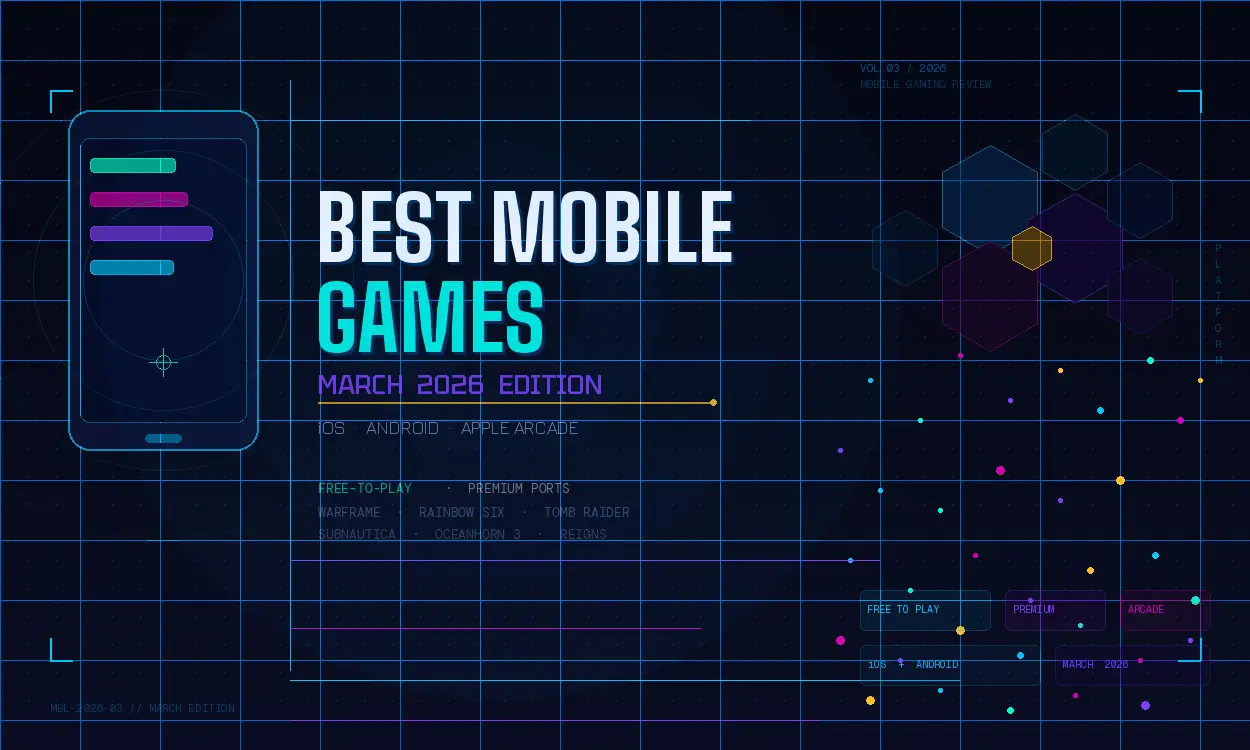 Best Mobile Games of March 2026: Top Picks for iOS and Android