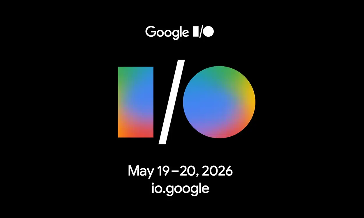 Google I/O 2026 Is Confirmed for May 19: Everything We Expect